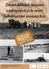 plakát výstavy Zemědělská muzea nástupnických zemí habsburské monarchie